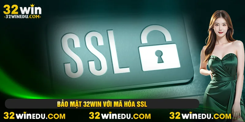 Bảo mật 32WIN với mã hóa SSL