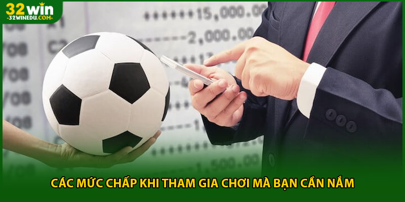 Các mức chấp khi tham gia chơi mà bạn cần nắm
